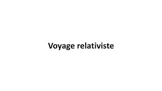 Voyage relativiste [upl. by Windzer]