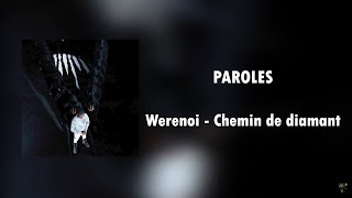 Werenoi  Chemin de diamant  Paroles [upl. by Aihseyk847]