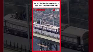 First Trial Run Conducted On Worlds Highest Railway Bridge Over Chenab River In JampK [upl. by Roye]