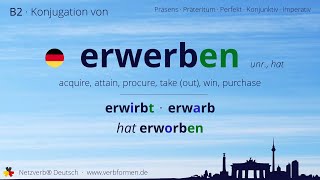 Konjugation des Verb „erwerben“  alle Zeitformen lernen Übersetzung Tutorial [upl. by Reyotal]