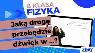 Jak obliczyć drogę dźwięku  zadanie  Fizyka 8 klasa [upl. by Outhe]