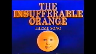 The Insufferable Orange theme song extended [upl. by Ettevy]