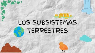 Los subsistemas terrestres [upl. by Eniawd737]