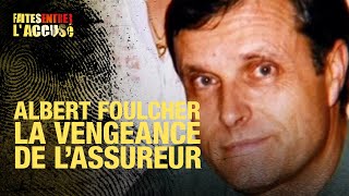 Faites Entrer lAccusé  Albert Foulcher la vengeance de lassureur [upl. by Giah]