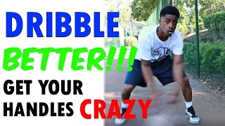 DRIBBLE BETTER  CRAZY HANDLES improve dribbling quickly [upl. by Amend]