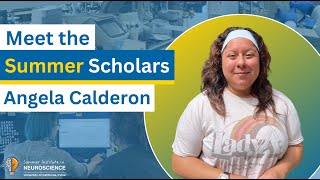 Irvine Summer Institute in Neuroscience Scholar Spotlight  Angela Calderon [upl. by Cutter782]