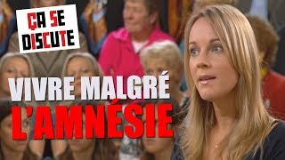 Amnésie  elle doit tout réapprendre   Ça se discute [upl. by Prader403]