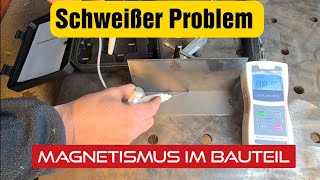 Schweißer Problem Magnetismus im Bauteil und wie ihr ihn wegbekommt [upl. by Rinaldo]