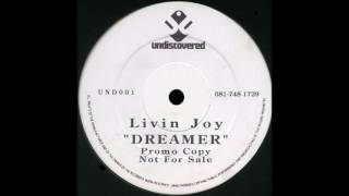 Livin Joy  Dreamer Original Club Mix HQwav [upl. by Anerok]