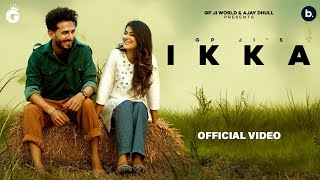 IKKA  GP JI Official Video  New Haryanvi Song 2024  Romantic Song [upl. by Alaek]