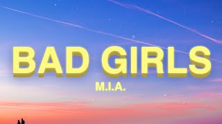 MIA  Bad Girls Lyrics [upl. by Billmyre]