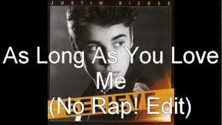 Justin Bieber As Long As You Love Me NO RAP Version  without Big Sean [upl. by Gregorio]