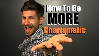 How To Be Charismatic AF  5 Tips To Be MORE Charismatic [upl. by Albin]