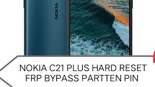 NOKIA C21 PLUS  HARD RESET  FRP BYPASS  partten pin password remove  WITH UNLOCK TOOL [upl. by Urbanna]