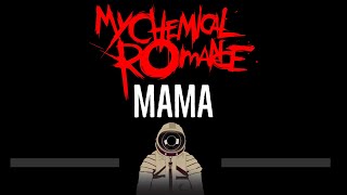 My Chemical Romance • Mama CC 🎤 Karaoke Instrumental Lyrics [upl. by Gilges570]