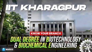 🔥 Dual Degree in Biotechnology amp Biochemical Engineering  IIT Kharagpur [upl. by Ronnoc489]