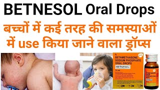 Betnesol oral drops ke kya upyog hai fayde haibetamethasone sodium phosphate drops uses in hindi [upl. by Villiers981]