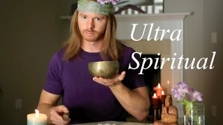 How to be Ultra Spiritual funny  with JP Sears [upl. by Laks]