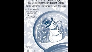 The Polar Express Holiday Medley SATB Choir  Arranged by Audrey Snyder [upl. by Ettenot552]