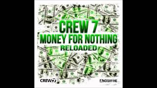 Crew 7  Money for nothing Party Rock Brothers Vocal Edit [upl. by Imogene]