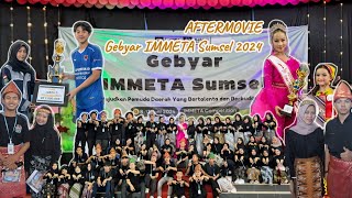 AFTERMOVIE GEBYAR IMMETA SUMSEL 2024 [upl. by Riane]