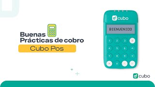 Buenas prácticas en tus cobros con Cubo Pos [upl. by Yonah792]