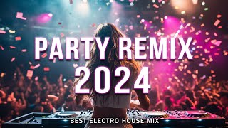 DJ SONGS 2024 🔥 Mashups amp Remixes Of Popular Songs 🔥 DJ Remix Club Music Dance Mix 2024 [upl. by Frayda]