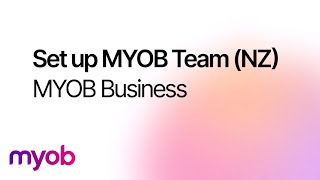 MYOB Business  Set up MYOB Team NZ [upl. by Shem920]