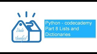 Python codecademy Part 8 Lists and Dictionaries [upl. by Phia643]