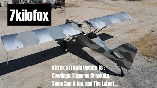 Kitfox STi Build Update 18  Cowlings Flaperon Brackets Some Sun N Fun and The Latest… [upl. by Agripina]