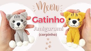 Gatinho Amigurumi  Passo a Passo do Corpinho [upl. by Lotson]