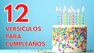 12 Versículos Bíblicos Para Regalar en Cumpleaños  Mejores Versículos de Cumpleaños [upl. by Eirroc713]