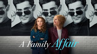 A Family Affair 2024 Movie  Nicole Kidman Zac Efron amp Joey King  Review amp Facts [upl. by Kalle]