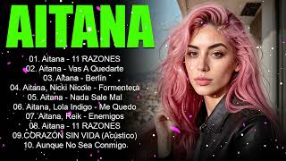 Aitana Sus Grandes Exitos  Las Mejores Canciones De Aitana 2024 [upl. by Yesllek]