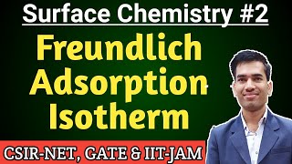 Freundlich Adsorption Isotherm  Adsorption Isotherms  Surface Chemistry for CSIR NET [upl. by Eadahc]