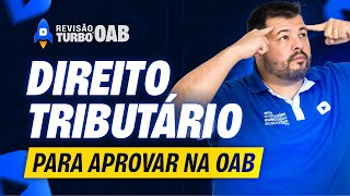 Direito TRIBUTÁRIO para OAB como você nunca viu  Revisão Turbo 1ª Fase 42º Exame OAB [upl. by Koehler]