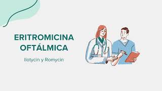 Eritromicina Oftálmica Ilotycin y Romycin  Drug Rx Información SpanishEspañol [upl. by Asilehs282]