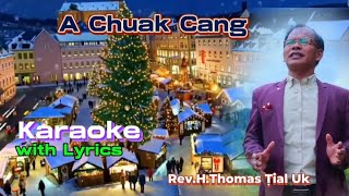 A Chuak Cang  KARAOKE  RevHThomas Ṭial Uk [upl. by Lev394]