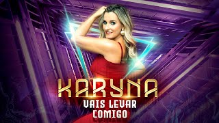 Karyna  Vais levar comigo Official video [upl. by Felder]