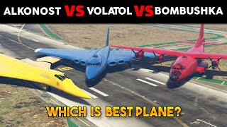 GTA 5 WHICH IS BEST PLANE ALKONOST VS VOLATOL VS BOMBUSHKA [upl. by Lindsay98]