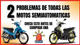 motos SEMIAUTOMATICAS sus 2 cosas más negativas pero aceptables mira esto antes de comprar una [upl. by Viking]