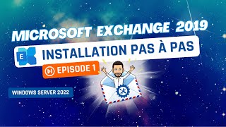 Exchange Server 2019  Episode 1  Installation sur Windows Server 2022 [upl. by Adnohsak]