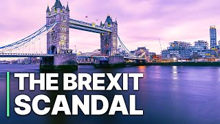 The Brexit Scandal  Corruption In The UK  Documentary  British Political System [upl. by Bergh]