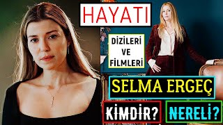 SELMA ERGEÇ KİMDİR NERELİ Filmleri Ve Dizileri  Hayatı [upl. by Arenahs]