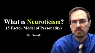 What is Neuroticism Five Factor Model of Personality [upl. by Beekman639]