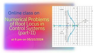 Online class on Numerical Problems of Root locus in Control systemspartII [upl. by Elfstan463]