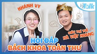 Vy hỏi Siêu Trí Tuệ Việt Nam trả lời  Làm sao để giỏi như Hà Việt Hoàng VyTalk Ep 34 [upl. by Rehsu]