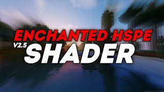 ENCHANTED HSPE V25  BEST MCPE SHADERS FOR 113114115116 [upl. by Marybeth67]