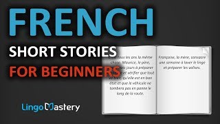 French Short Stories for Beginners  Learn French With Stories French Reading Comprehension [upl. by Jala637]