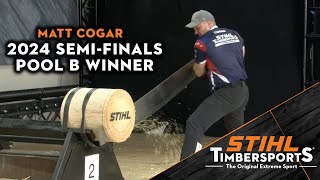 Matt Cogar wins Pool B SemiFinals — 2024 STIHL TIMBERSPORTS® Championship [upl. by Theresina61]